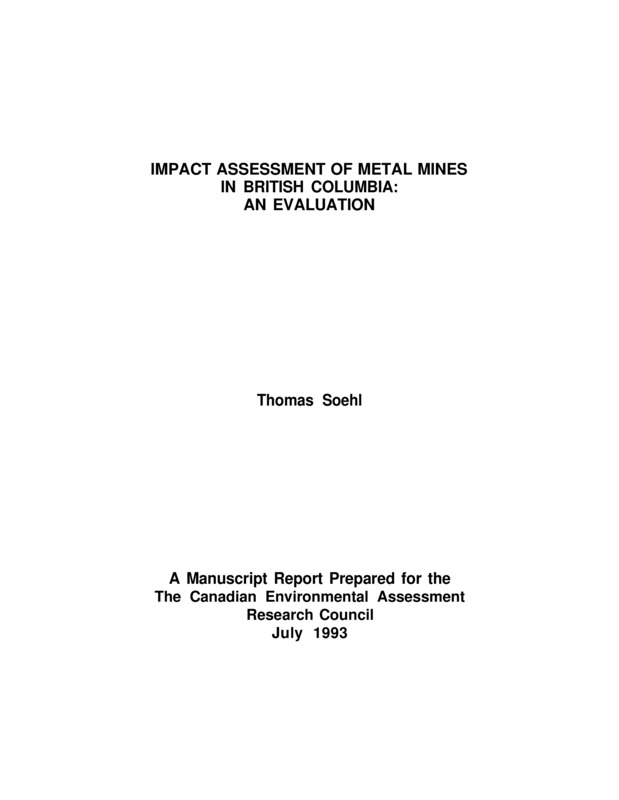 IMPACT ASSESSMENT OF METAL MINES IN BRITISH COLUMBIA: AN EVALUATION