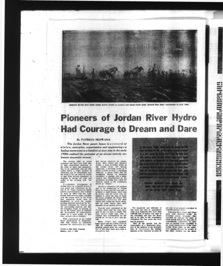 "The Jordan River powerhouse it a record of
vision, enterprise, organisation and engineering -a lasting monument to a handful of men who in the early 1900s realised the potential of an almost entirely unknown mountain stream."